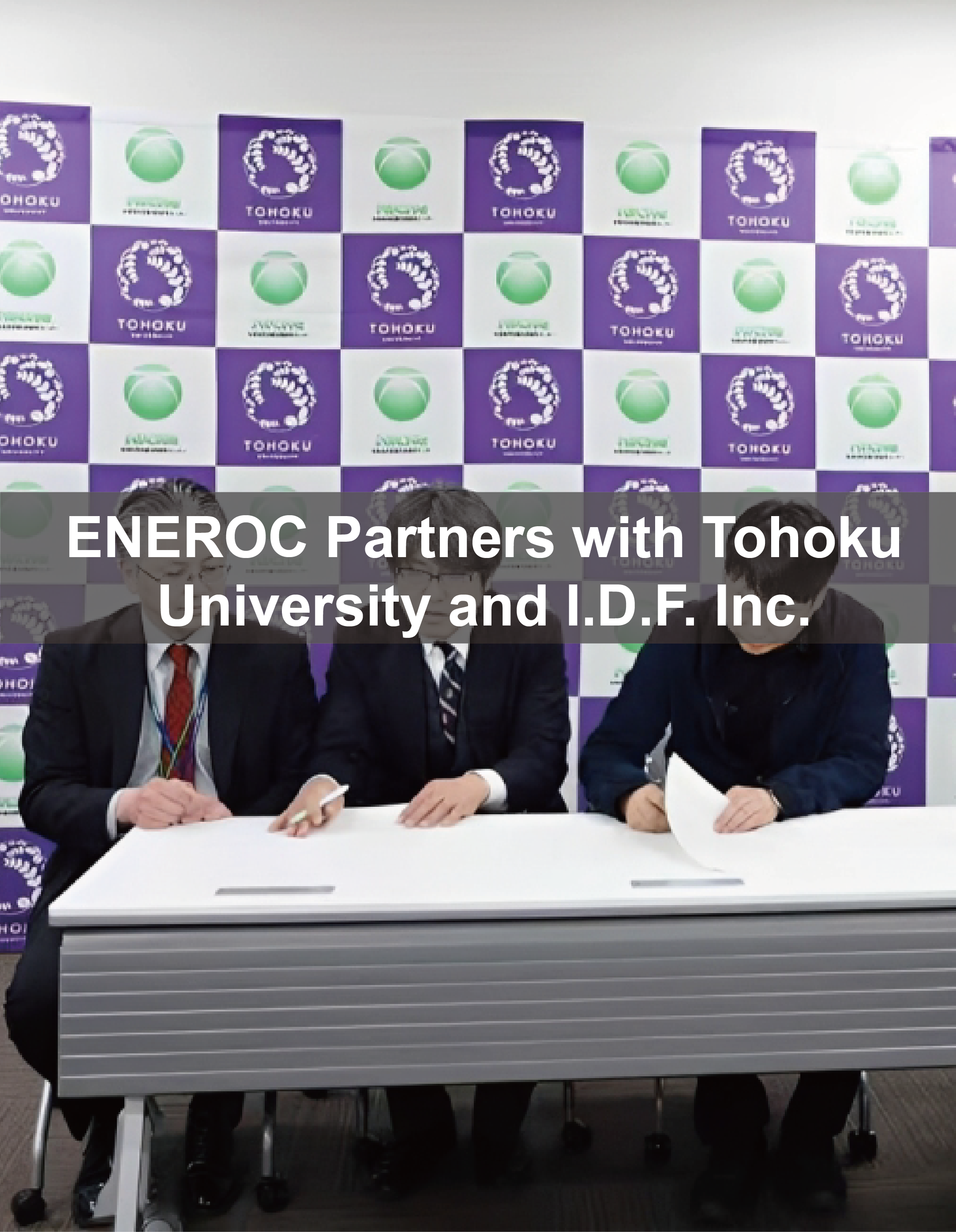 ENEROC Partners with Tohoku University and I.D.F. Inc. to Explore the Future of Lithium-Ion Battery Reuse and Recycling Technology